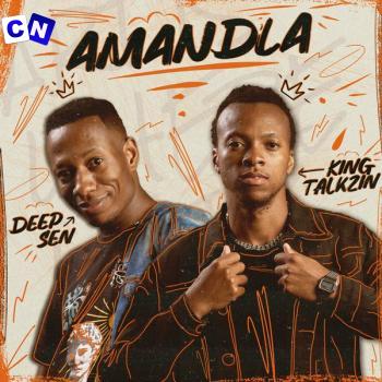 Cover art of Deep Sen – Amandla (Radio Edit) Ft. Kabza De Small, Oskido, KingTalkzin & Mthunzi