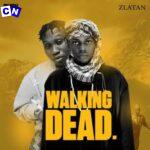 Ayox – Walking Dead (Mohbad Tribute Song) ft. Zlatan