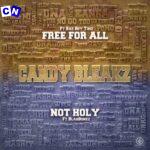 Candy Bleakz – Not Holy ft Blaqbonez