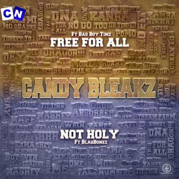 Candy Bleakz – Not Holy ft Blaqbonez Latest Songs