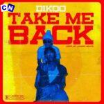 Dikoo – Take Me Back