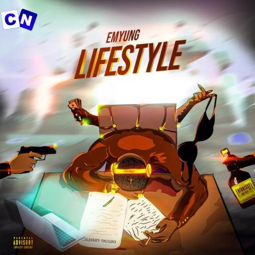 Emyung – Lifestyle (Ask Yourself, Wetin You Won Use Person Downfall Do) Latest Songs