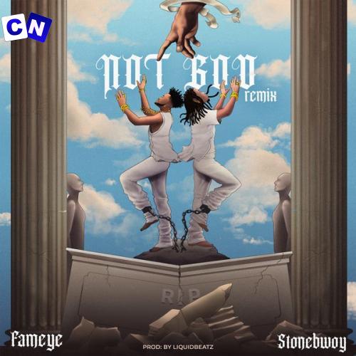 Cover art of Fameye – Not God Remix Ft. Stonebwoy
