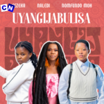 Fezeka Dlamini – Uyangijabulisa ft Nomfundo Moh & Naledi