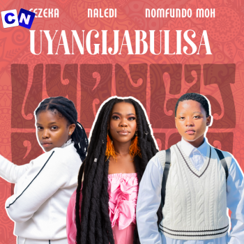 Cover art of Fezeka Dlamini – Uyangijabulisa ft Nomfundo Moh & Naledi