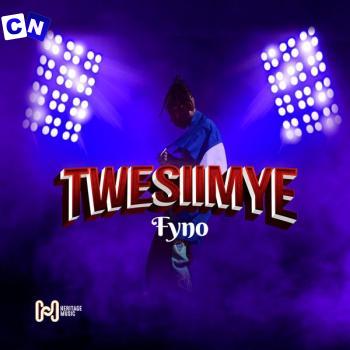 Fyno – Twesiimye Latest Songs