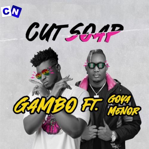 Cover art of Gambo – Cut Soap ft. Goya Menor