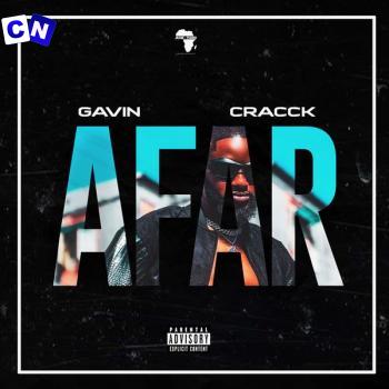 Gavin Cracck – Afar Latest Songs