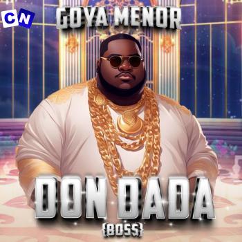 Cover art of Goya Menor – Don Dada (Boss)
