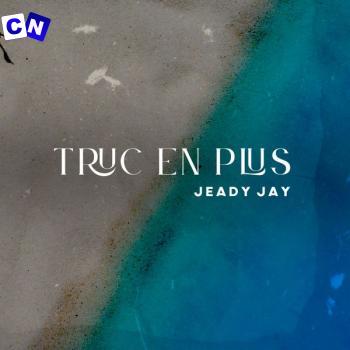 Cover art of Jeady Jay – Truc en plus / Hold you (medley)