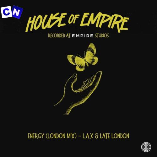 L.A.X – Energy (London Mix) Ft Clemzy, Late London & DJ Obi Latest Songs