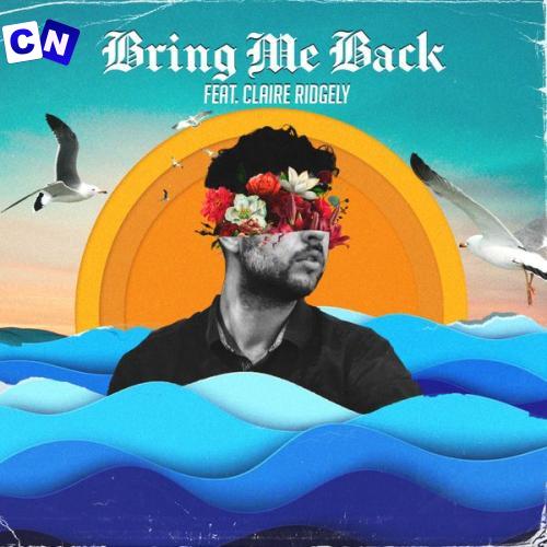 Cover art of Miles Away – Bring Me Back Ft Claire Ridgely