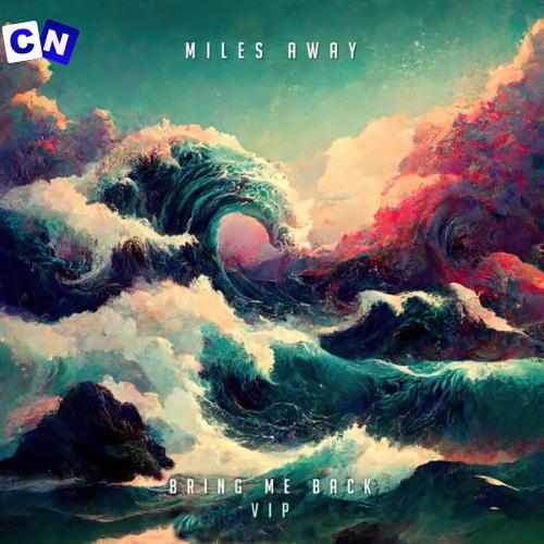 Cover art of Miles Away – Bring Me Back (Sped Up) Ft. Claire Ridgely