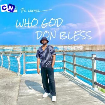 Cover art of PC Lapez – Who God don bless