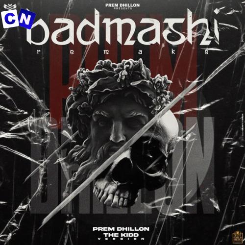 Cover art of Prem Dhillon – Badmashi (Remake Version) Ft. The Kidd