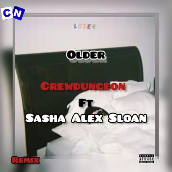 Cover art of Sasha Alex Sloan – Older (remix) ft. Crewdungeon