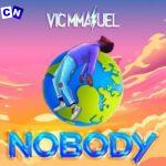 Vic Mmanuel – Nobody