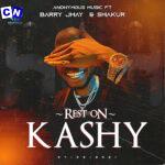 Anonymous Music – Rest On Kashy Ft Shakur & Barry Jhay