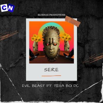 Cover art of Evil Beast – Sere (New Song) ft. Tega boi dc