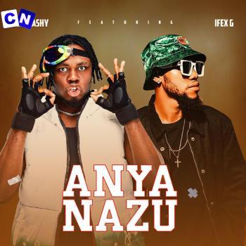 Cover art of Sooflashy – Anya Nazu ft Ifex g