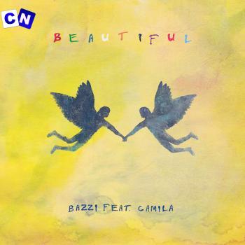 Bazzi – Beautiful ft Camila Cabello Latest Songs