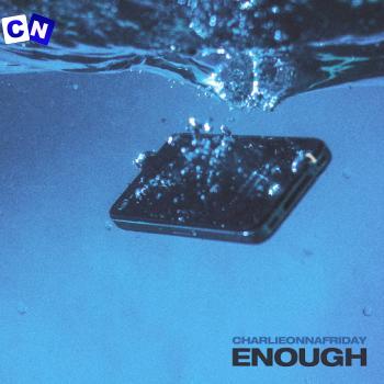Cover art of Charlieonnafriday – Enough (Acoustic)