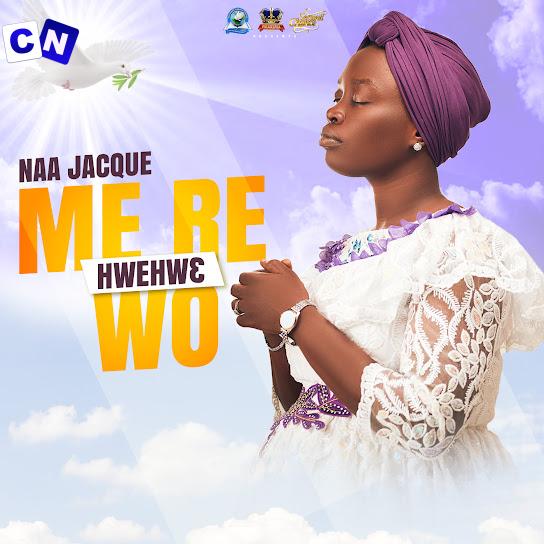 Cover art of Naa Jacque – Mere Hwehwɛ Wo