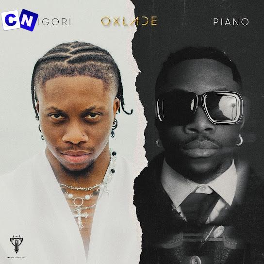Oxlade – PIANO ft P.Priime Latest Songs