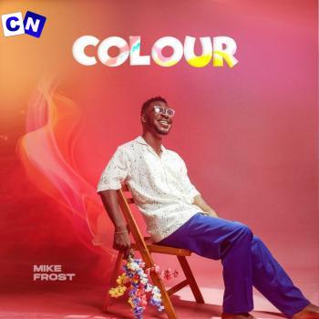 Mike Frost – Colour Latest Songs