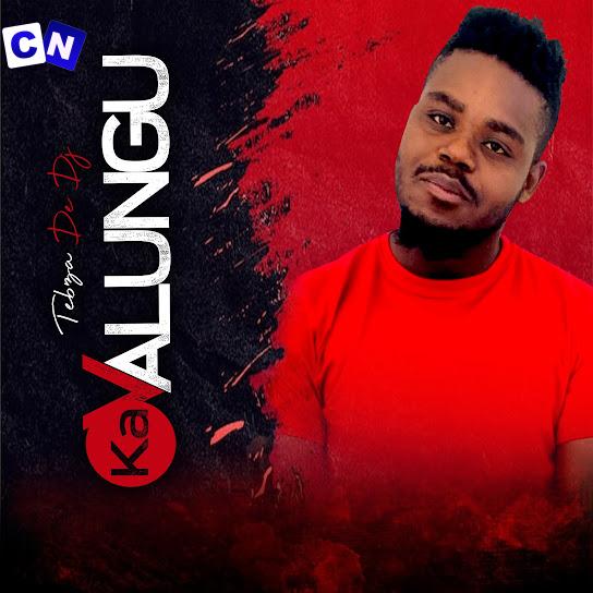 Tebza De DJ – Ka Valungu Ft DJ Nomza The King Latest Songs