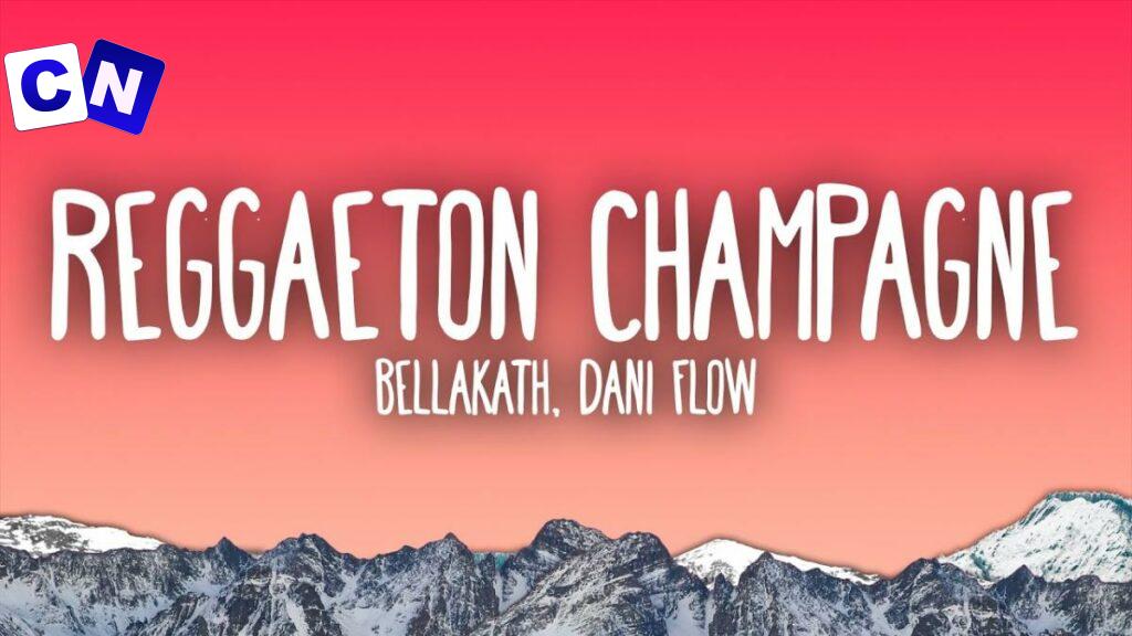 Cover art of Bellakath – Reggaeton Champagne ft. Dani Flow
