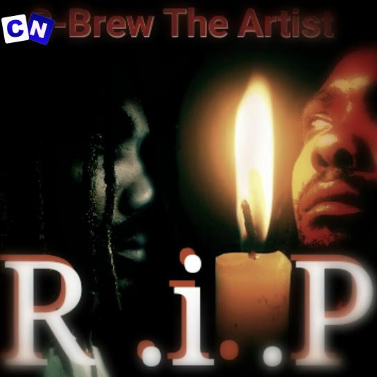 Cover art of C-Brew the Artist – R .I. P (Rest in Peace)