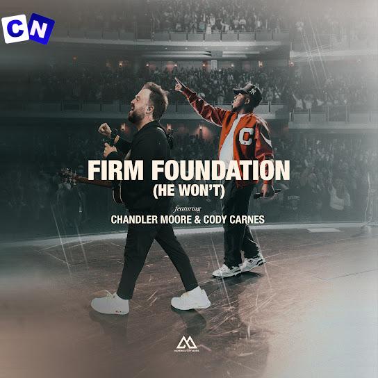 Cover art of Maverick City Music – Firm Foundation (He Won’t) ft Chandler Moore & Cody Carnes