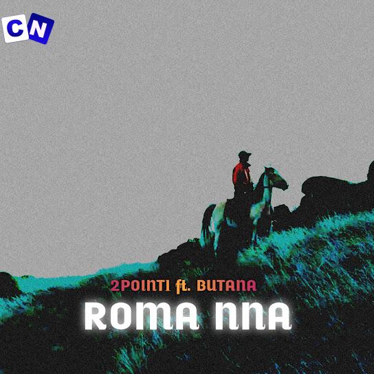Cover art of 2Point1 – Roma Nna Ft. Butana