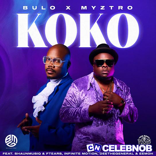Cover art of Bulo – Koko Ft. Myztro, ShaunMusiq, Ftears, Infinite Motion, Deethegeneral & Eemoh