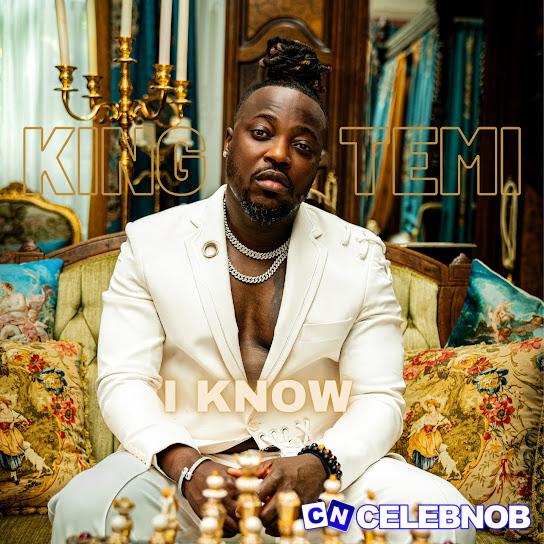 KiNg TeMi – I know Latest Songs