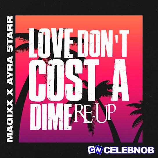 Cover art of Magixx – Love Don’t Cost A Dime (Re-Up) Ft. Ayra Starr