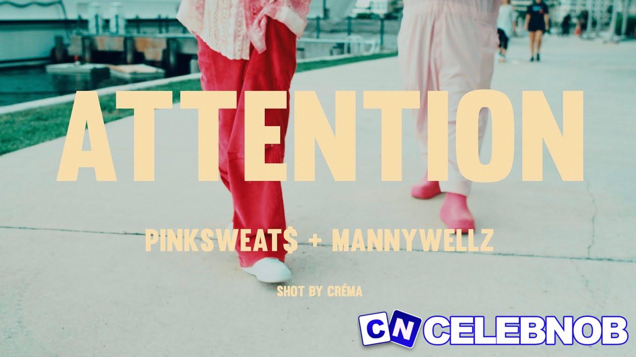 Mannywellz – Attention Ft Pink Sweat$ Latest Songs