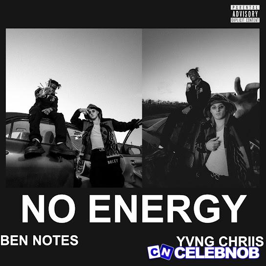Cover art of Yvng Chriis – No Energy ft. Ben Notes