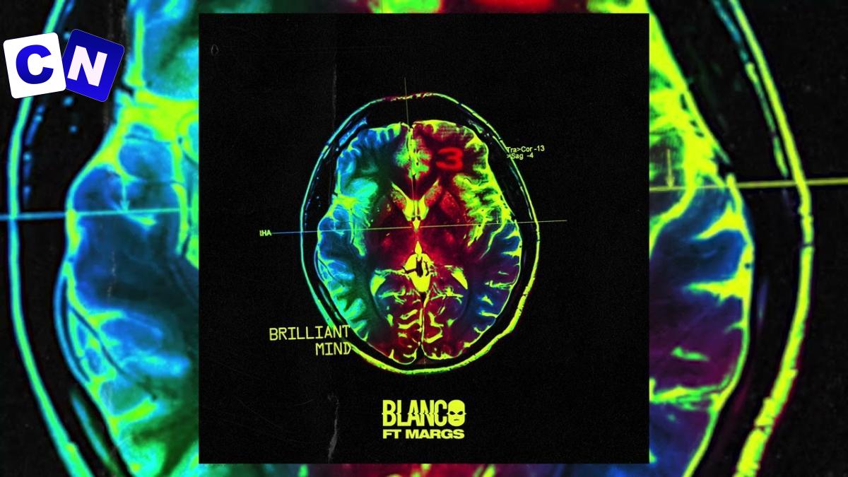 Blanco – Brilliant Mind III Ft 163Margs Latest Songs