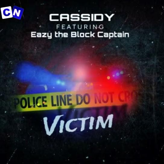 Cover art of Cassidy – Victim ft. Eazy The Block Captain