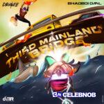 Davolee – Third Mainland Bridge Ft BhadBoi OML