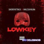 Dayonthetrack – Lowkey ft. Malcolm Nuna