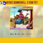 Deejay J Masta – E Don Tey uring ft Jaydee Bombshell