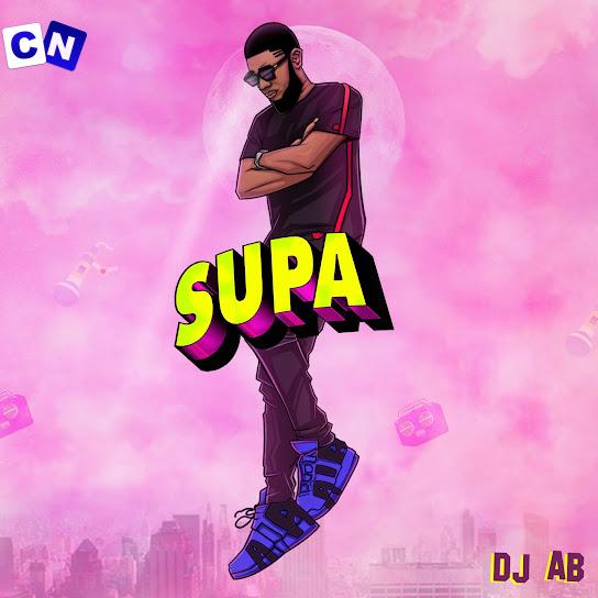 Cover art of DJ Ab – Supa Supa ft. Mr Eazi