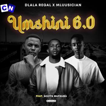 Cover art of Dlala Regal – Umshini 6.0 Ft. Mluusician & Scotts Maphuma