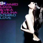 Edward Maya – Stereo Love ft Vika Jigulina