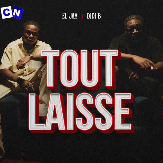 Cover art of Eljay – Tout Laisse ft Didi B
