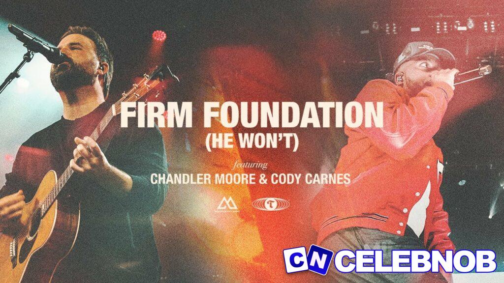 Cover art of Maverick City Music – Firm Foundation (He Won’t) Ft. Chandler Moore & Cody Carnes