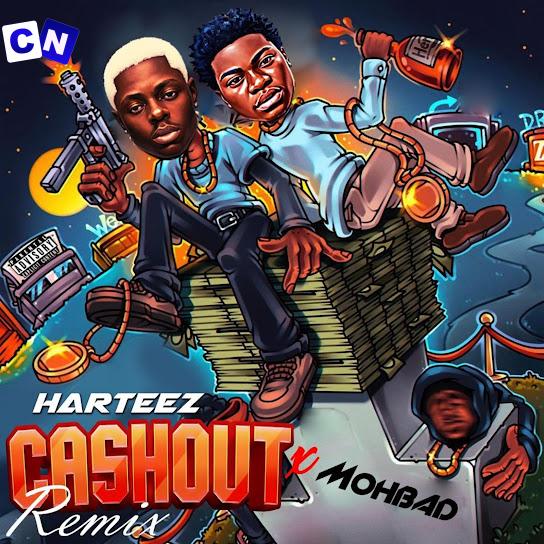 Cover art of Harteez – Cashout 2.0 (Remix) Ft. Mohbad